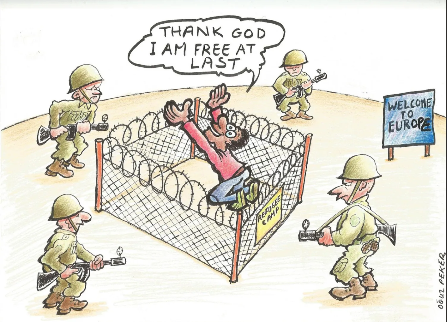 Karikatur eines Flüchtlings in einem Stacheldrahtlager, umgeben von bewaffneten Soldaten; daneben ein Schild „Welcome to Europe“.